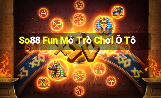 So88 Fun Mở Trò Chơi Ô Tô