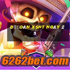 Dự đoán XSNT ngày 25