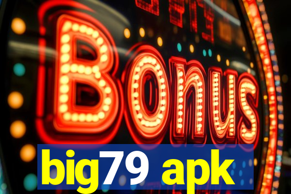 big79 apk