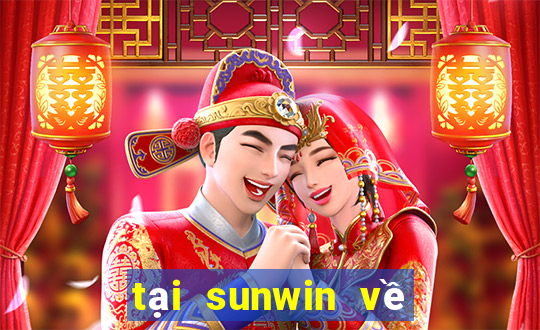 tại sunwin về máy tính