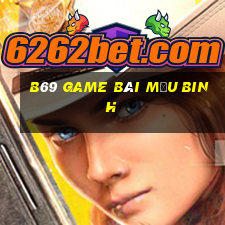 B69 Game Bài Mậu Binh