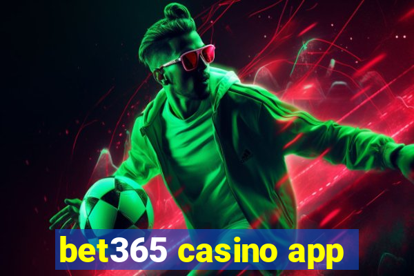 bet365 casino app