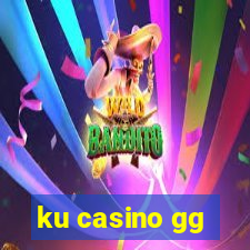 ku casino gg