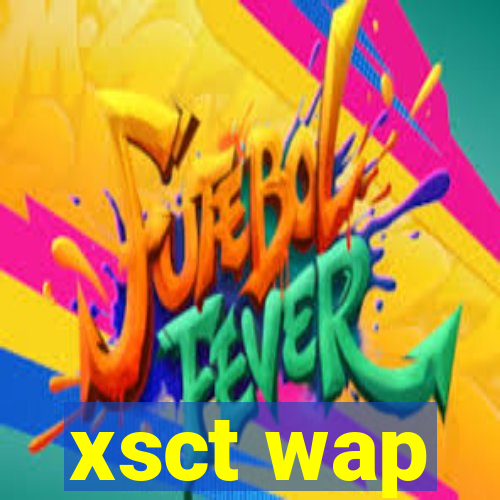 xsct wap