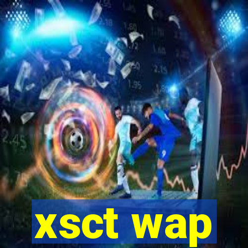 xsct wap