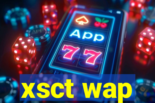 xsct wap