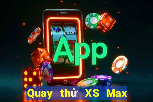 Quay thử XS Max 3D ngày 2