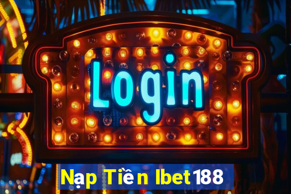 Nạp Tiền Ibet188