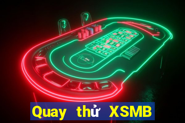 Quay thử XSMB ngày 14