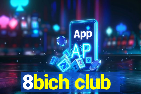 8bich club