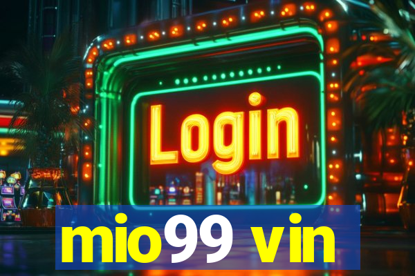 mio99 vin