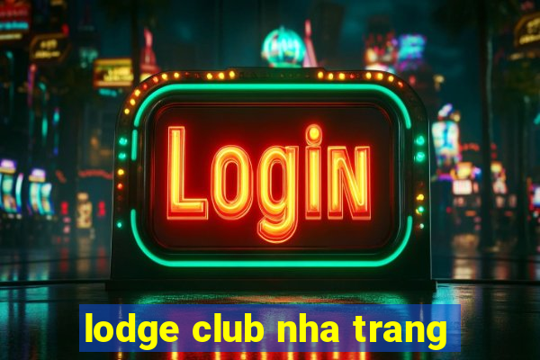 lodge club nha trang