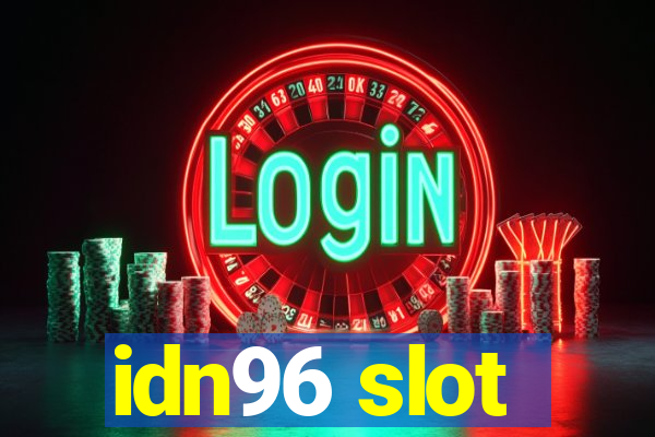 idn96 slot