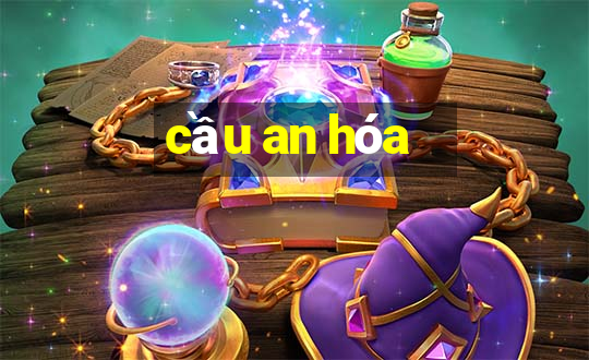 cầu an hóa