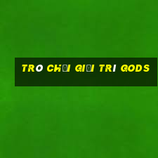 Trò chơi giải trí Gods