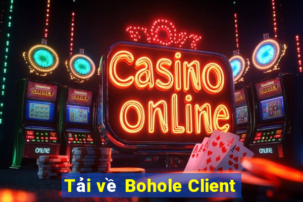 Tải về Bohole Client