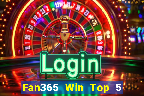 Fan365 Win Top 5 Game Bài Đổi Thưởng