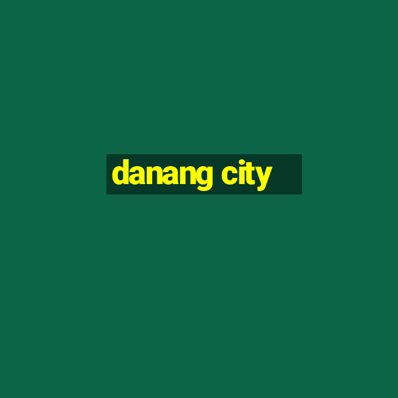 danang city