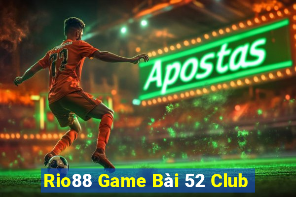 Rio88 Game Bài 52 Club