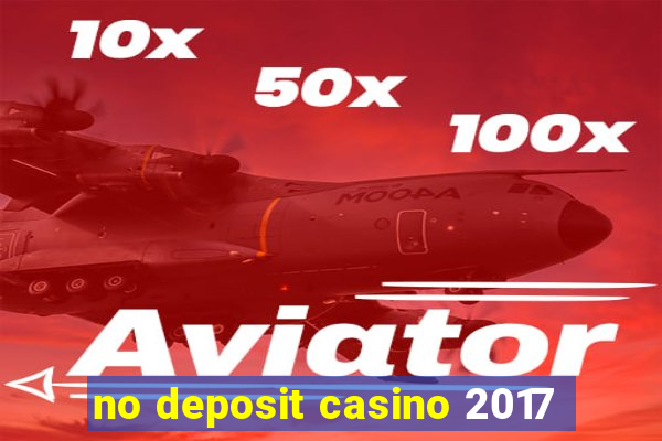 no deposit casino 2017