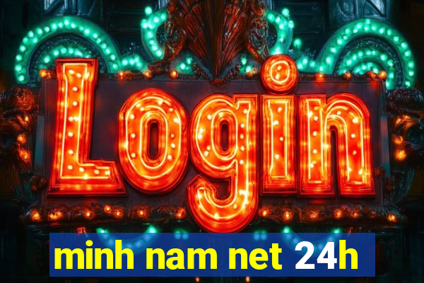 minh nam net 24h