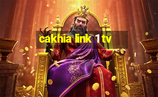 cakhia link 1 tv