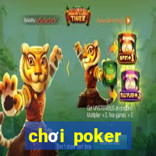 chơi poker hướng dẫn