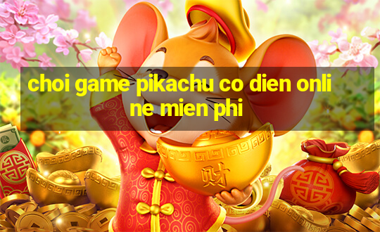 choi game pikachu co dien online mien phi