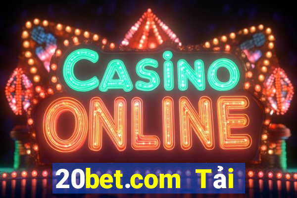 20bet.com Tải về Color 9.com