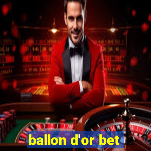 ballon d'or bet