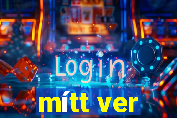 mítt ver