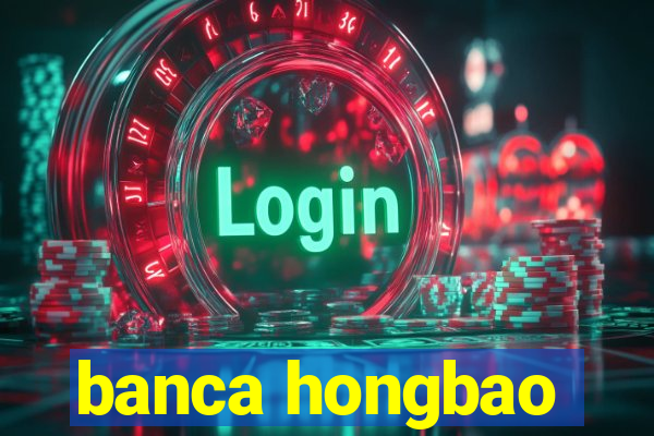 banca hongbao