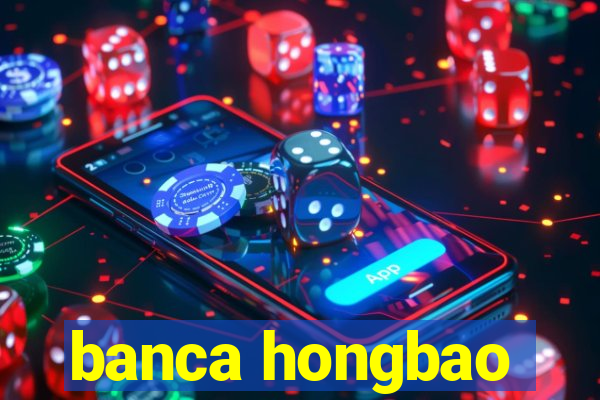 banca hongbao