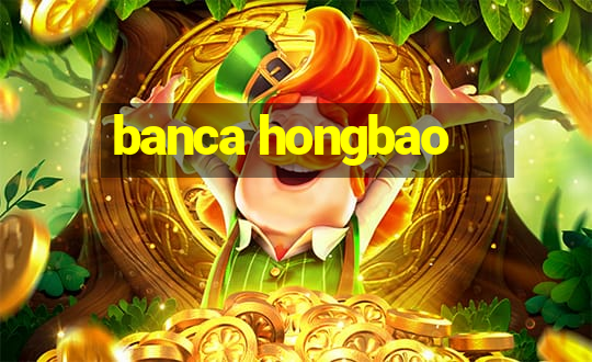 banca hongbao