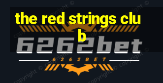 the red strings club