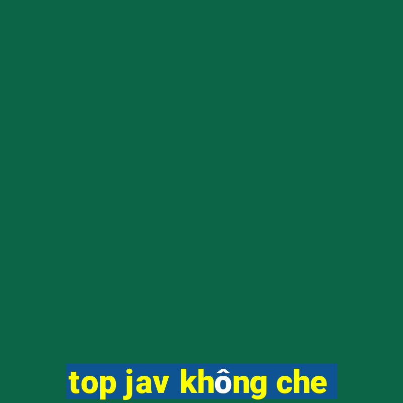 top jav không che