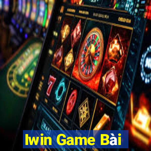 Iwin Game Bài