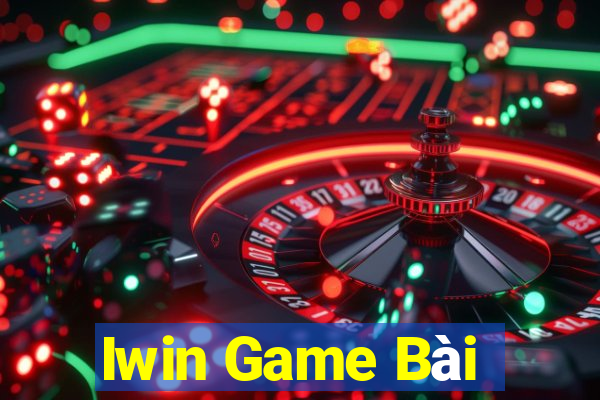 Iwin Game Bài