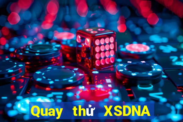 Quay thử XSDNA ngày 25