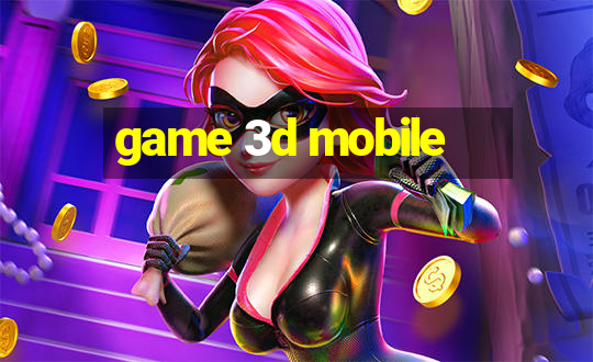 game 3d mobile