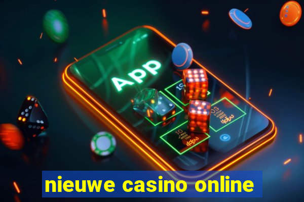 nieuwe casino online