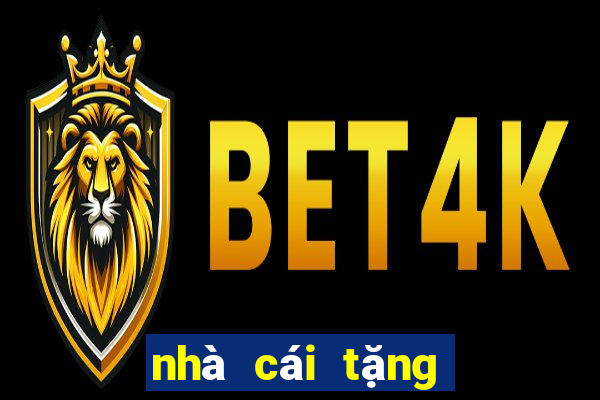 nhà cái tặng free bet