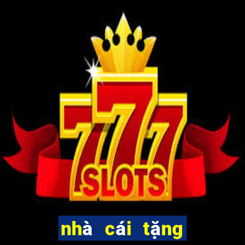 nhà cái tặng free bet