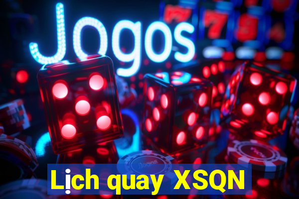 Lịch quay XSQN