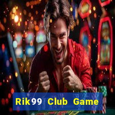 Rik99 Club Game Bài Las Vegas