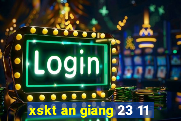 xskt an giang 23 11