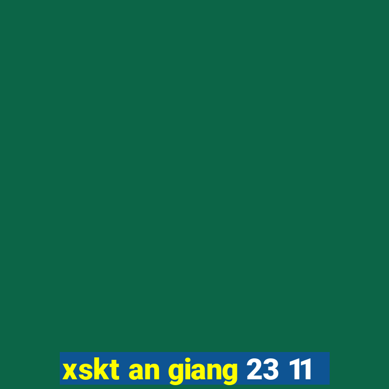 xskt an giang 23 11