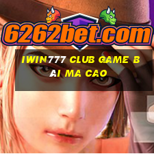 Iwin777 Club Game Bài Ma Cao