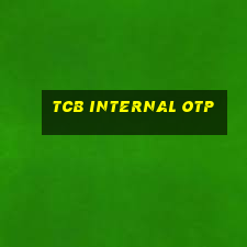 tcb internal otp