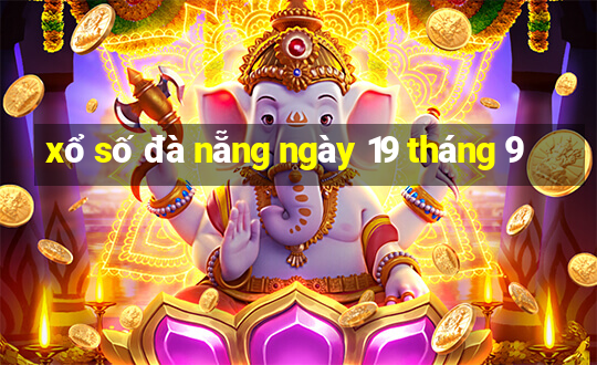 xổ số đà nẵng ngày 19 tháng 9